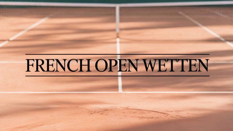 French Open Wetten: Wettmärkte und Strategien.