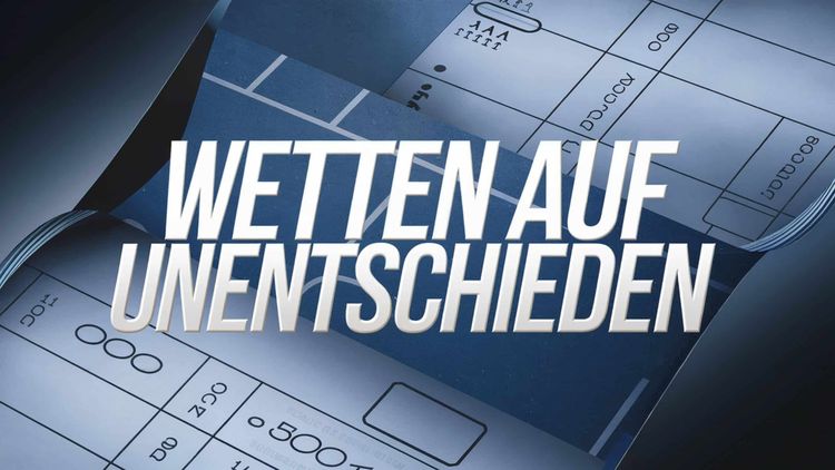 Wetten auf Unentschieden