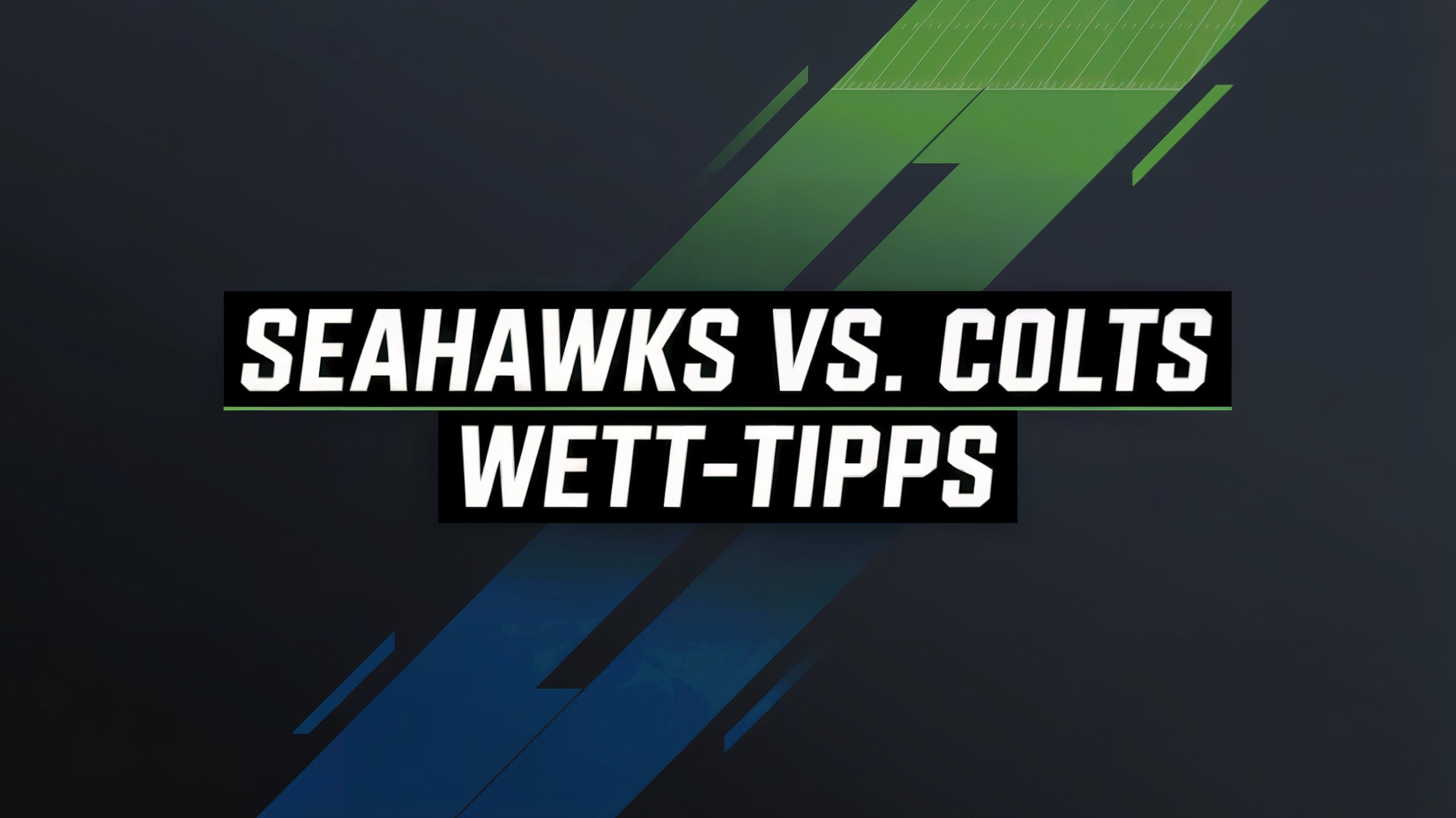 Seattle Seahawks - Indianapolis Colts Wett-Tipps am 14.12.2025.